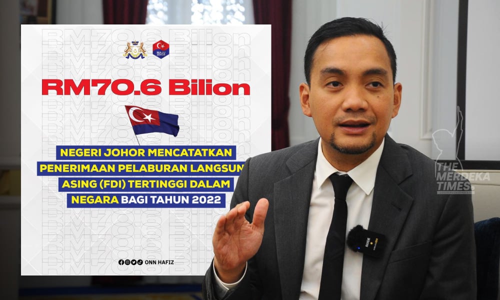 Johor catat pelaburan asing RM70.6b, tertinggi di Malaysia tahun lalu