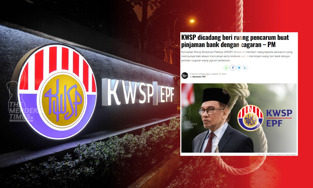 Pengeluaran KWSP untuk cagaran bank menjerat leher pencarum, langsung tidak membantu rakyat