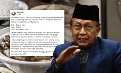 Teliti dulu Akta Warisan Kebangsaan, Bak Kut Teh bermaksud sup tulang babi – Rais Yatim