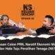 Naratif Ekonomi MADANI beri gambaran jelas hala tuju ekonomi Malaysia – KJ, Shahril 