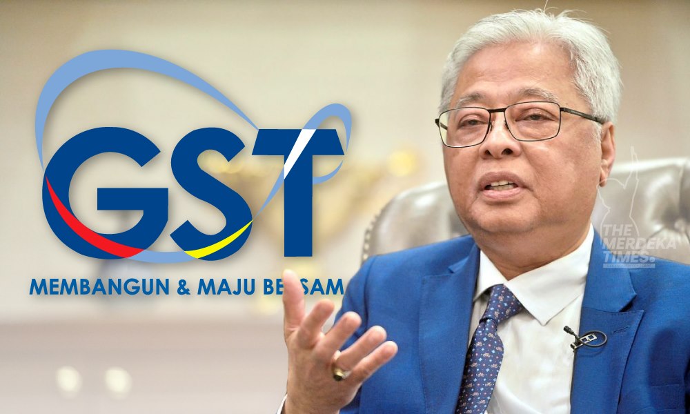 “GST terbukti jauh lebih cekap, telus dan adil berbanding SST” - Ismail Sabri